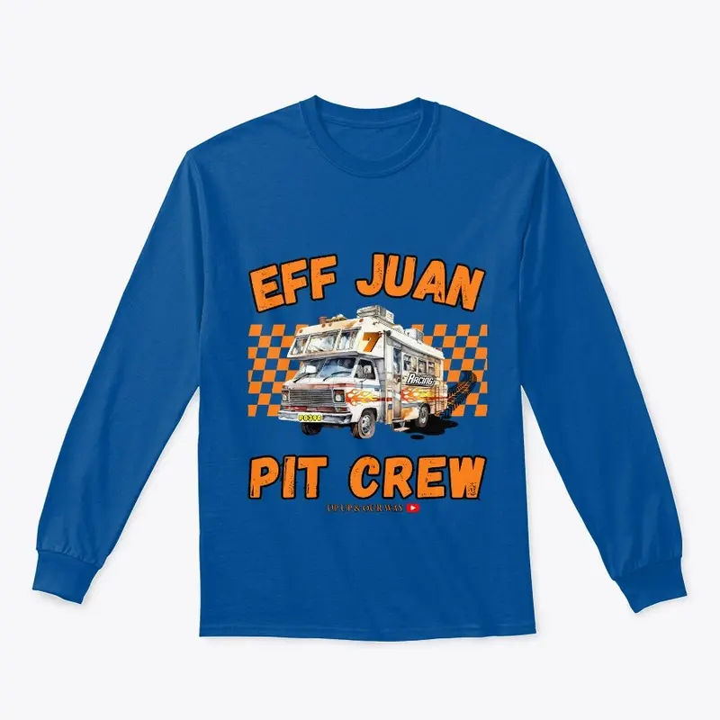 Eff Juan Pit Crew Limited Merch