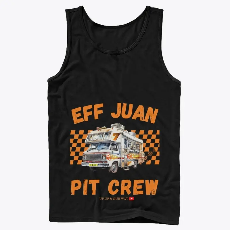 Eff Juan Pit Crew Limited Merch